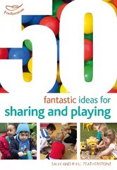 50 Fantastic ideas for Sharing and Playing цена и информация | Книги по социальным наукам | pigu.lt