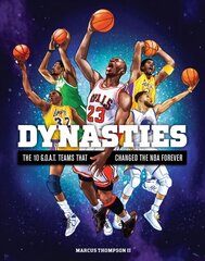 Dynasties: The 10 G.O.A.T. Teams That Changed the NBA Forever kaina ir informacija | Knygos apie sveiką gyvenseną ir mitybą | pigu.lt