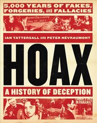 Hoax: A History of Deception: 5,000 Years of Fakes, Forgeries, and Fallacies цена и информация | Книги по социальным наукам | pigu.lt