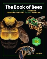 Book of Bees: Inside the Hives and Lives of Honeybees, Bumblebees, Cuckoo Bees, and Other Busy Buzzers kaina ir informacija | Knygos paaugliams ir jaunimui | pigu.lt