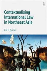 Contextualising International Law in Northeast Asia kaina ir informacija | Ekonomikos knygos | pigu.lt