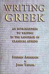 Writing Greek: An Introduction to Writing in the Language of Classical Athens kaina ir informacija | Užsienio kalbos mokomoji medžiaga | pigu.lt