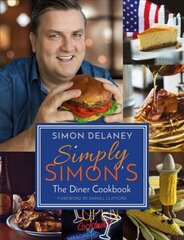 Simply Simon's: The Diner Cookbook kaina ir informacija | Receptų knygos | pigu.lt