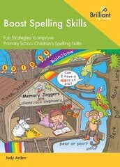 Boost Spelling Skills, Book 1: Fun Strategies to Improve Primary School Children's Spelling Skills цена и информация | Книги для подростков и молодежи | pigu.lt