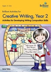 Brilliant Activities for Creative Writing, Year 2: Activities for Developing Writing Composition Skills цена и информация | Книги для подростков и молодежи | pigu.lt