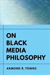 On Black Media Philosophy kaina ir informacija | Socialinių mokslų knygos | pigu.lt