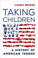 Taking Children: A History of American Terror kaina ir informacija | Istorinės knygos | pigu.lt