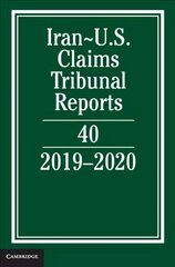 Iran-US Claims Tribunal Reports: Volume 40: 20192020 kaina ir informacija | Ekonomikos knygos | pigu.lt