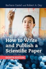 How to Write and Publish a Scientific Paper 8th Revised edition цена и информация | Пособия по изучению иностранных языков | pigu.lt