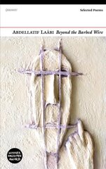 Beyond the Barbed Wire: Selected Poems kaina ir informacija | Poezija | pigu.lt
