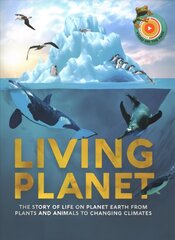 Living Planet: The Story of Survival on Planet Earth from Natural Disasters to Climate Change kaina ir informacija | Knygos paaugliams ir jaunimui | pigu.lt