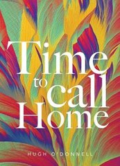 Time to Call Home kaina ir informacija | Dvasinės knygos | pigu.lt