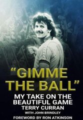 Gimme The Ball: My Take On The Beautiful Game цена и информация | Книги о питании и здоровом образе жизни | pigu.lt