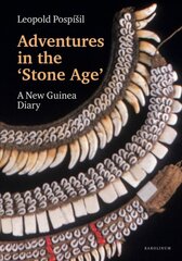 Adventures in the Stone Age: A New Guinea Diary New edition kaina ir informacija | Socialinių mokslų knygos | pigu.lt