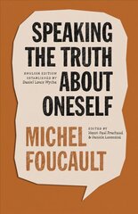 Speaking the Truth about Oneself: Lectures at Victoria University, Toronto, 1982 цена и информация | Исторические книги | pigu.lt