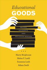 Educational Goods: Values, Evidence, and Decision-Making kaina ir informacija | Socialinių mokslų knygos | pigu.lt