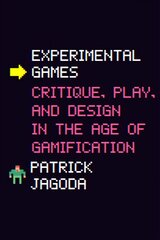 Experimental Games: Critique, Play, and Design in the Age of Gamification kaina ir informacija | Socialinių mokslų knygos | pigu.lt