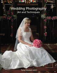 Wedding Photography: Art and Techniques kaina ir informacija | Fotografijos knygos | pigu.lt