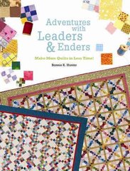 Adventures with Leaders and Enders: Make More Quilts in Less Time цена и информация | Книги о питании и здоровом образе жизни | pigu.lt