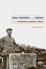 Mao Zedong and China in the Twentieth-Century World: A Concise History цена и информация | Исторические книги | pigu.lt