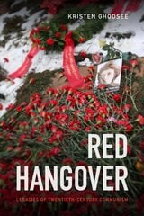Red Hangover: Legacies of Twentieth-Century Communism kaina ir informacija | Istorinės knygos | pigu.lt
