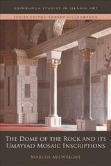 Dome of the Rock and its Umayyad Mosaic Inscriptions цена и информация | Книги по архитектуре | pigu.lt