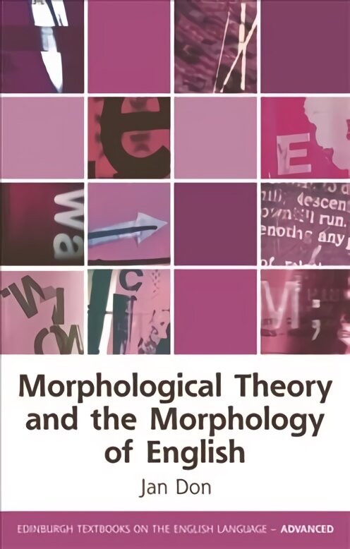 Morphological Theory and the Morphology of English цена и информация | Užsienio kalbos mokomoji medžiaga | pigu.lt