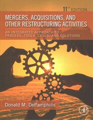 Mergers, Acquisitions, and Other Restructuring Activities: An Integrated Approach to Process, Tools, Cases, and Solutions 11th edition kaina ir informacija | Ekonomikos knygos | pigu.lt