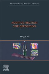 Additive Friction Stir Deposition цена и информация | Книги по социальным наукам | pigu.lt