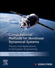 Computational Methods for Nonlinear Dynamical Systems: Theory and Applications in Aerospace Engineering kaina ir informacija | Socialinių mokslų knygos | pigu.lt