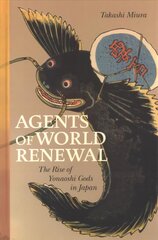 Agents of World Renewal: The Rise of Yonaoshi Gods in Japan цена и информация | Духовная литература | pigu.lt