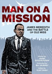 Man on a Mission: James Meredith and the Battle of Ole Miss kaina ir informacija | Fantastinės, mistinės knygos | pigu.lt