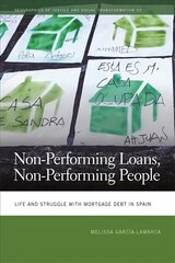 Non-Performing Loans, Non-Performing People: Life and Struggle with Mortgage Debt in Spain kaina ir informacija | Socialinių mokslų knygos | pigu.lt