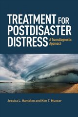 Treatment for Postdisaster Distress: A Transdiagnostic Approach kaina ir informacija | Socialinių mokslų knygos | pigu.lt