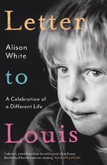 Letter to Louis: A Celebration of a Different Life Main kaina ir informacija | Biografijos, autobiografijos, memuarai | pigu.lt