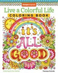 Live a Colourful Life Coloring Book цена и информация | Книги о питании и здоровом образе жизни | pigu.lt