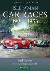 Isle of Man Car Races 1904 - 1953 kaina ir informacija | Knygos apie sveiką gyvenseną ir mitybą | pigu.lt