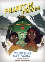 Phantom Finders: The Case of the Lost Ticket цена и информация | Книги для подростков и молодежи | pigu.lt