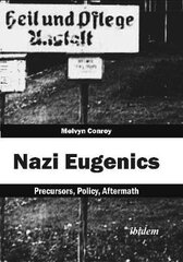 Nazi Eugenics: Precursors, Policy, Aftermath kaina ir informacija | Istorinės knygos | pigu.lt