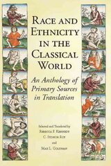 Race and Ethnicity in the Classical World: An Anthology of Primary Sources in Translation цена и информация | Книги по социальным наукам | pigu.lt