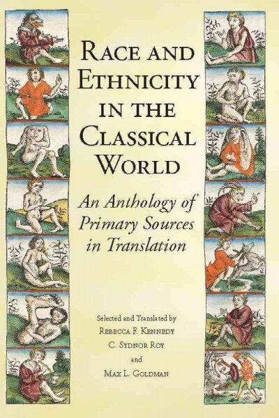 Race and Ethnicity in the Classical World: An Anthology of Primary Sources in Translation kaina ir informacija | Socialinių mokslų knygos | pigu.lt