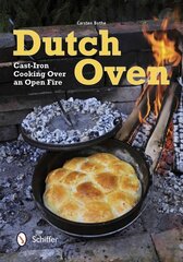 Dutch Oven: Cast-Iron Cooking Over an Open Fire kaina ir informacija | Receptų knygos | pigu.lt