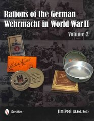 Rations of the German Wehrmacht in World War II: Vol.2 цена и информация | Исторические книги | pigu.lt