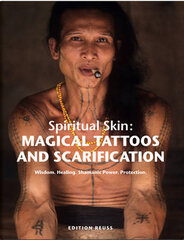 Magical Tattoos & Scarification: Spiritual Skin kaina ir informacija | Knygos apie meną | pigu.lt