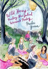 Wild Honey: Reading New Zealand women's poetry kaina ir informacija | Istorinės knygos | pigu.lt