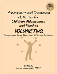 Assessment & Treatment Activities for Children, Adolescents & Families: Volume 2: Practitioners Share Their Most Effective Techniques kaina ir informacija | Socialinių mokslų knygos | pigu.lt