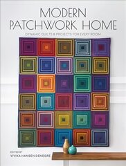 Modern Patchwork Home: Dynamic Quilts and Projects for Every Room цена и информация | Книги о питании и здоровом образе жизни | pigu.lt