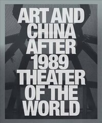 Art and China after 1989: Theater of the World цена и информация | Книги об искусстве | pigu.lt