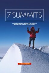 7 Summits: 1 Cornishman climbing the highest mountains on each continent kaina ir informacija | Knygos apie sveiką gyvenseną ir mitybą | pigu.lt