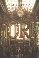 York: The Clockwork Ghost цена и информация | Книги для подростков и молодежи | pigu.lt